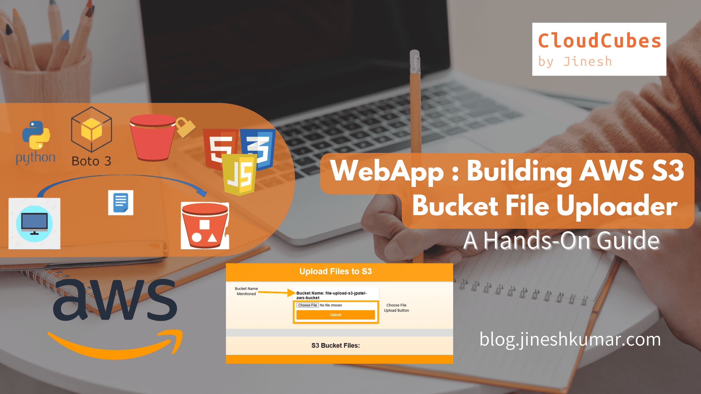 WebApp : Building AWS S3 Bucket File Uploader - A Hands-On Guide